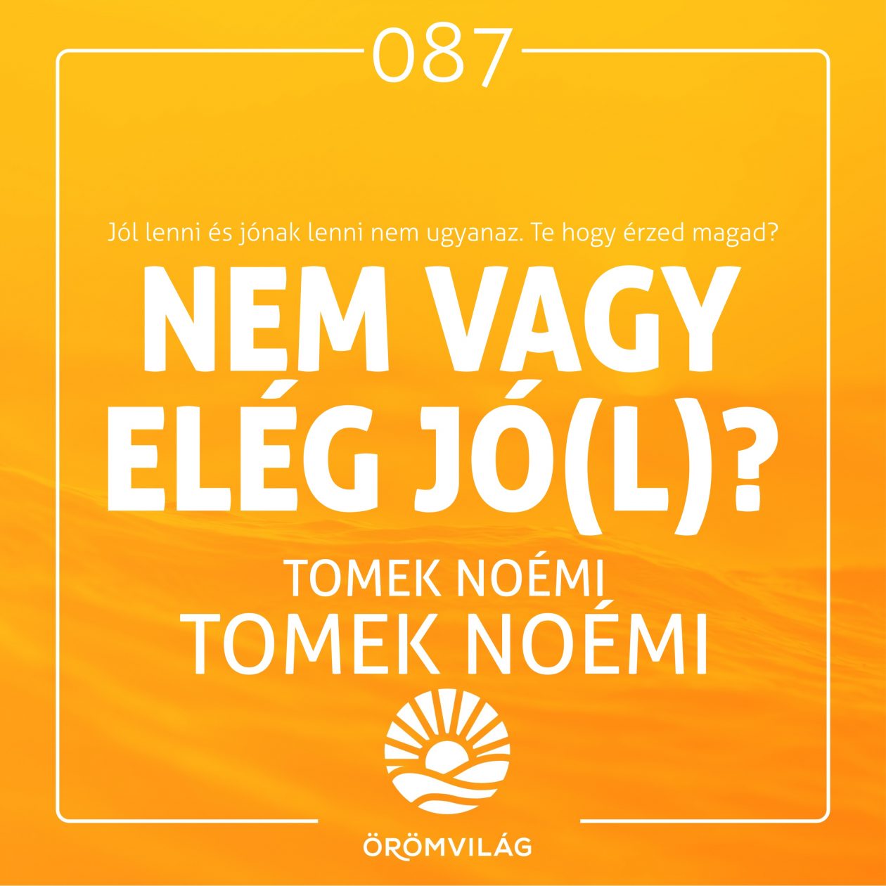 #87 Nem vagy elég jó(l)?