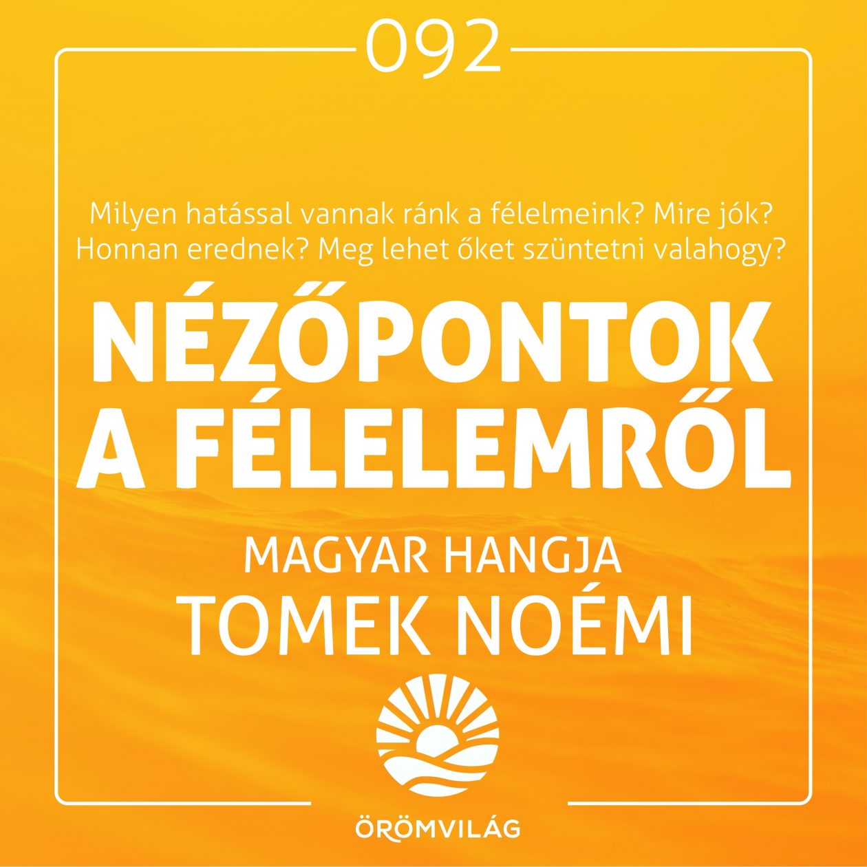 #91 Nézőpontok a félelemről