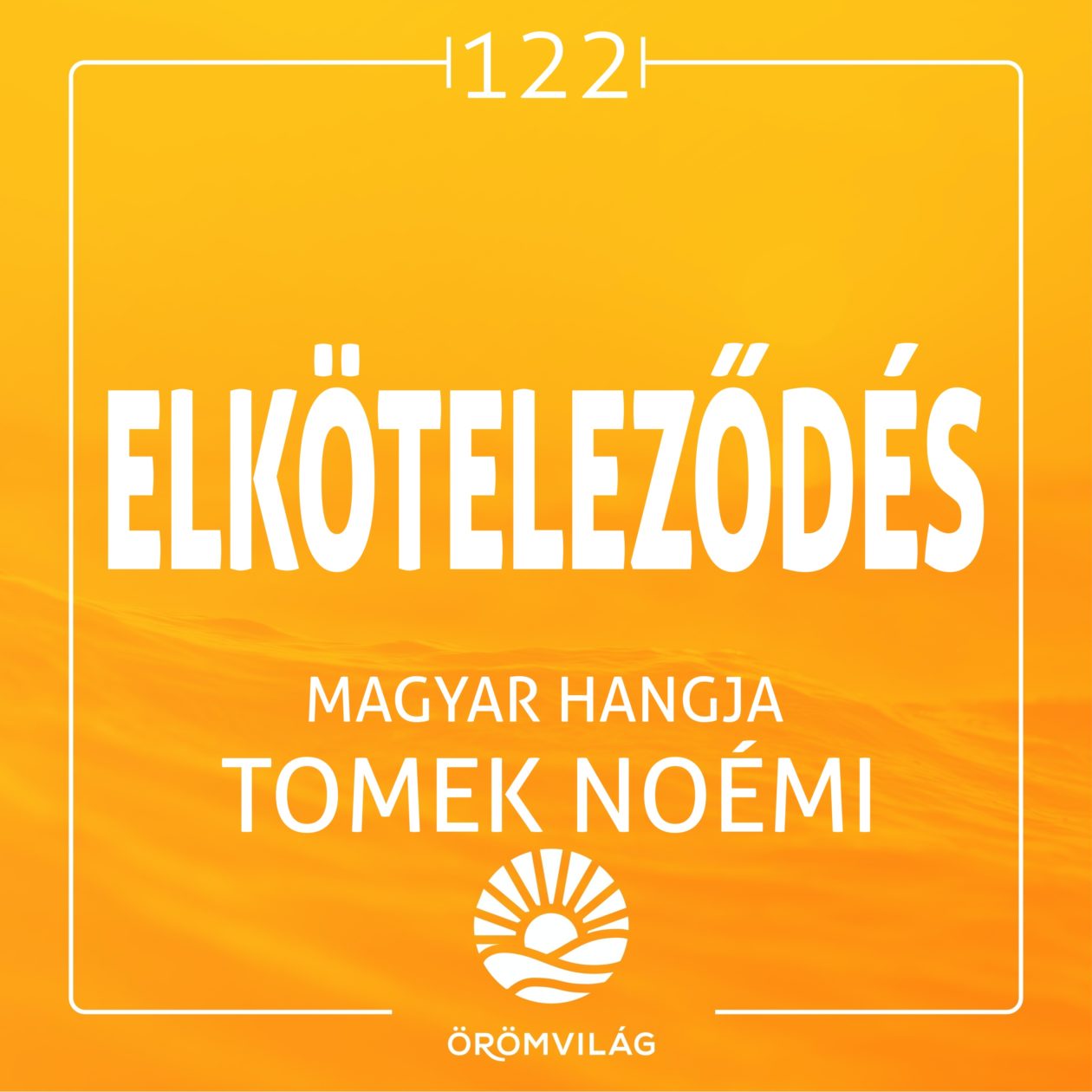 #122 Elköteleződés