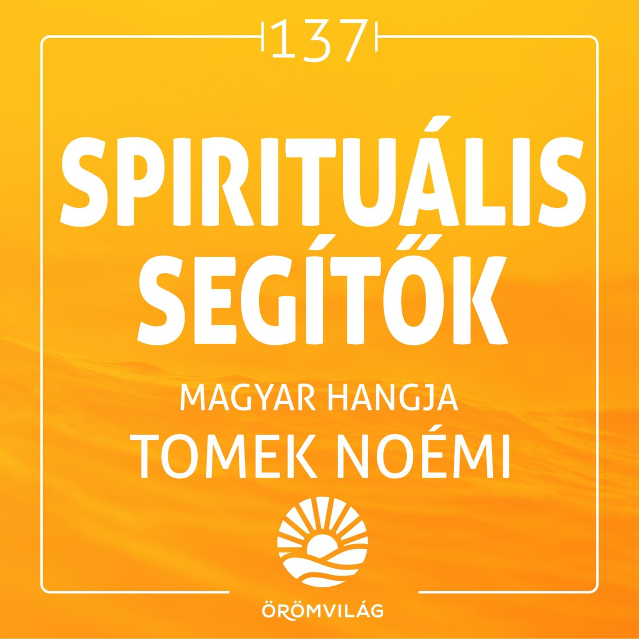 #137 Spirituális segítők