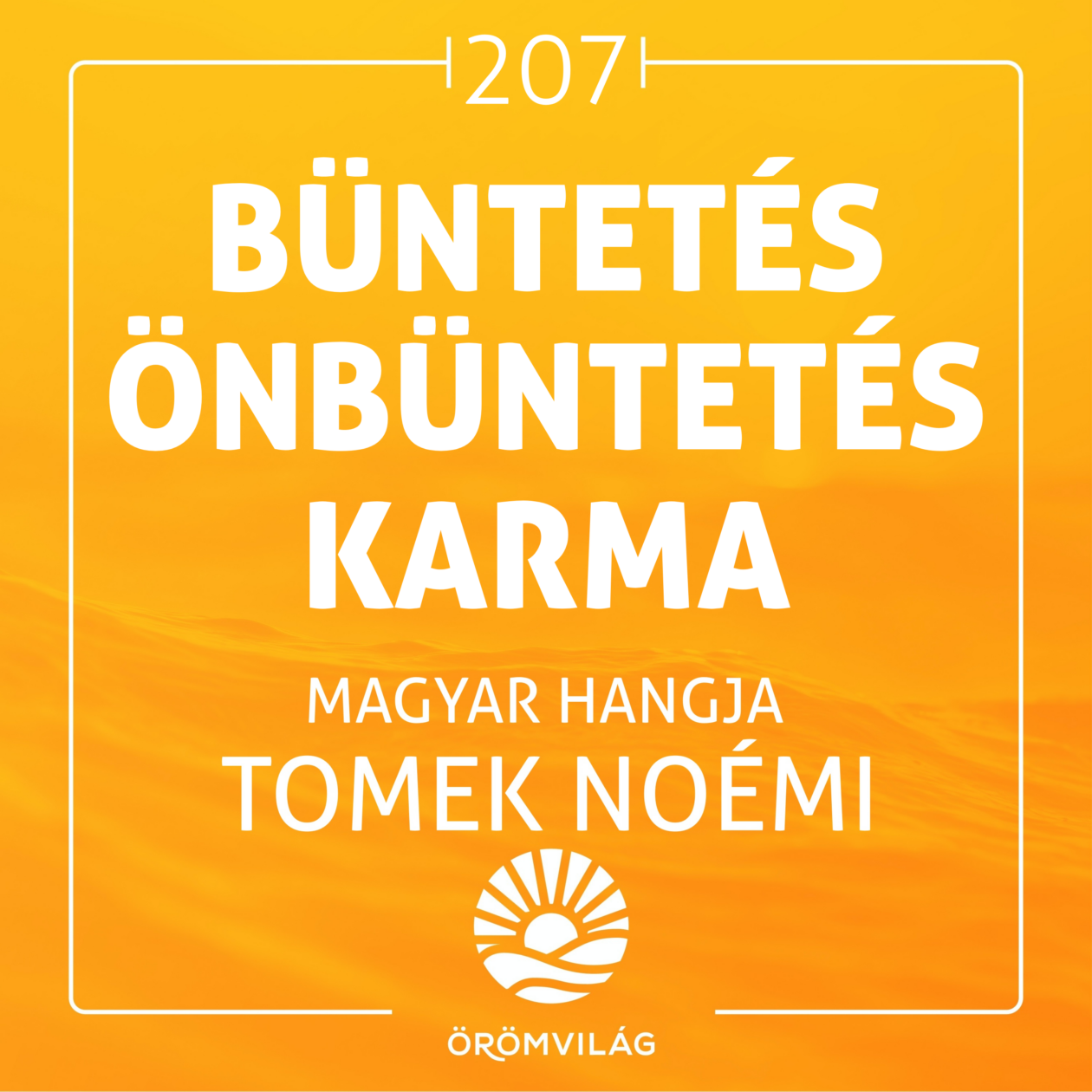 #207 Büntetés – önbüntetés – karma