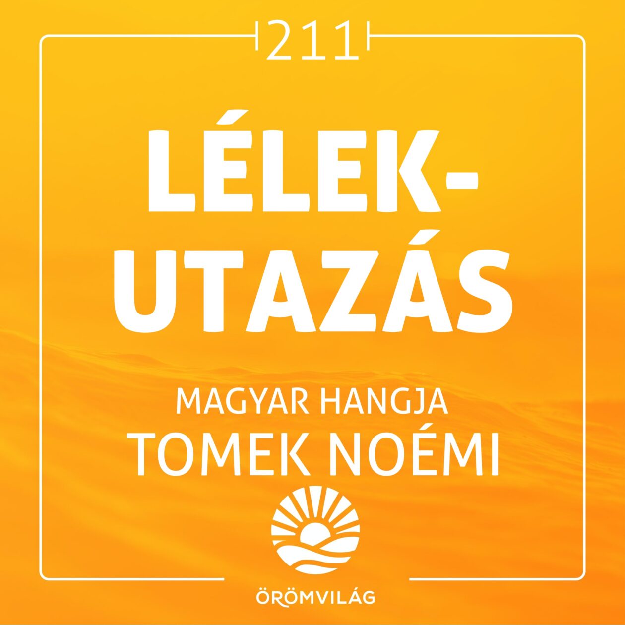 #211 Lélek-utazás
