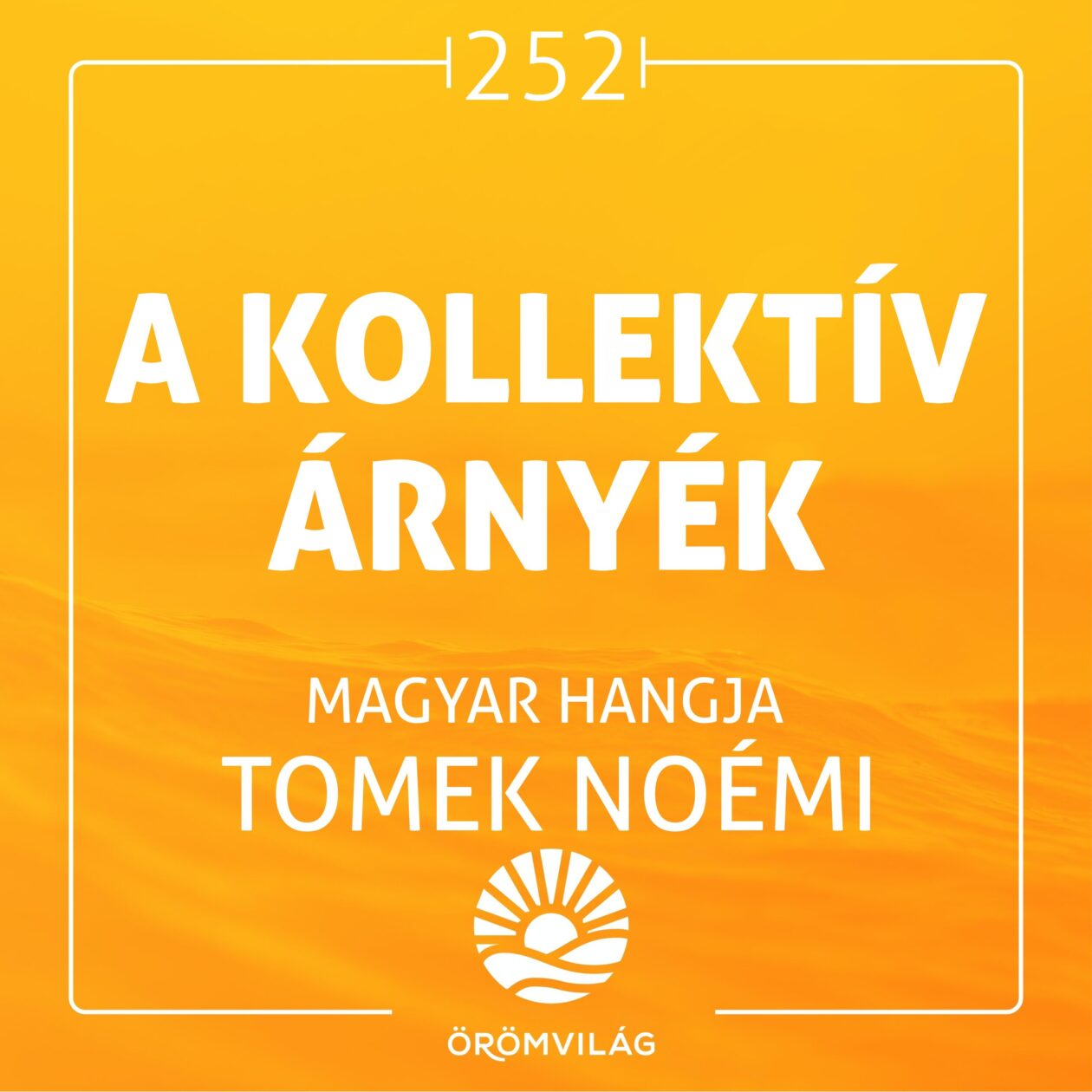 #252 A kollektív árnyék