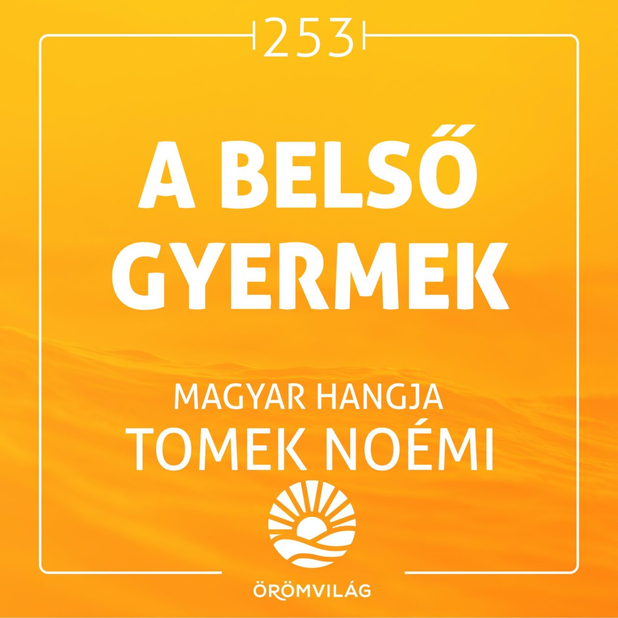 #253 A belső gyermek