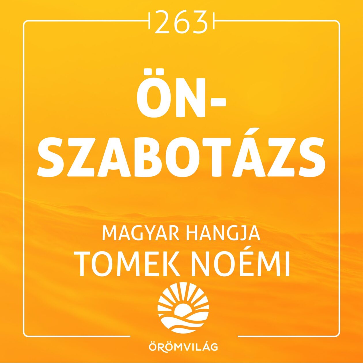 #263 Önszabotázs