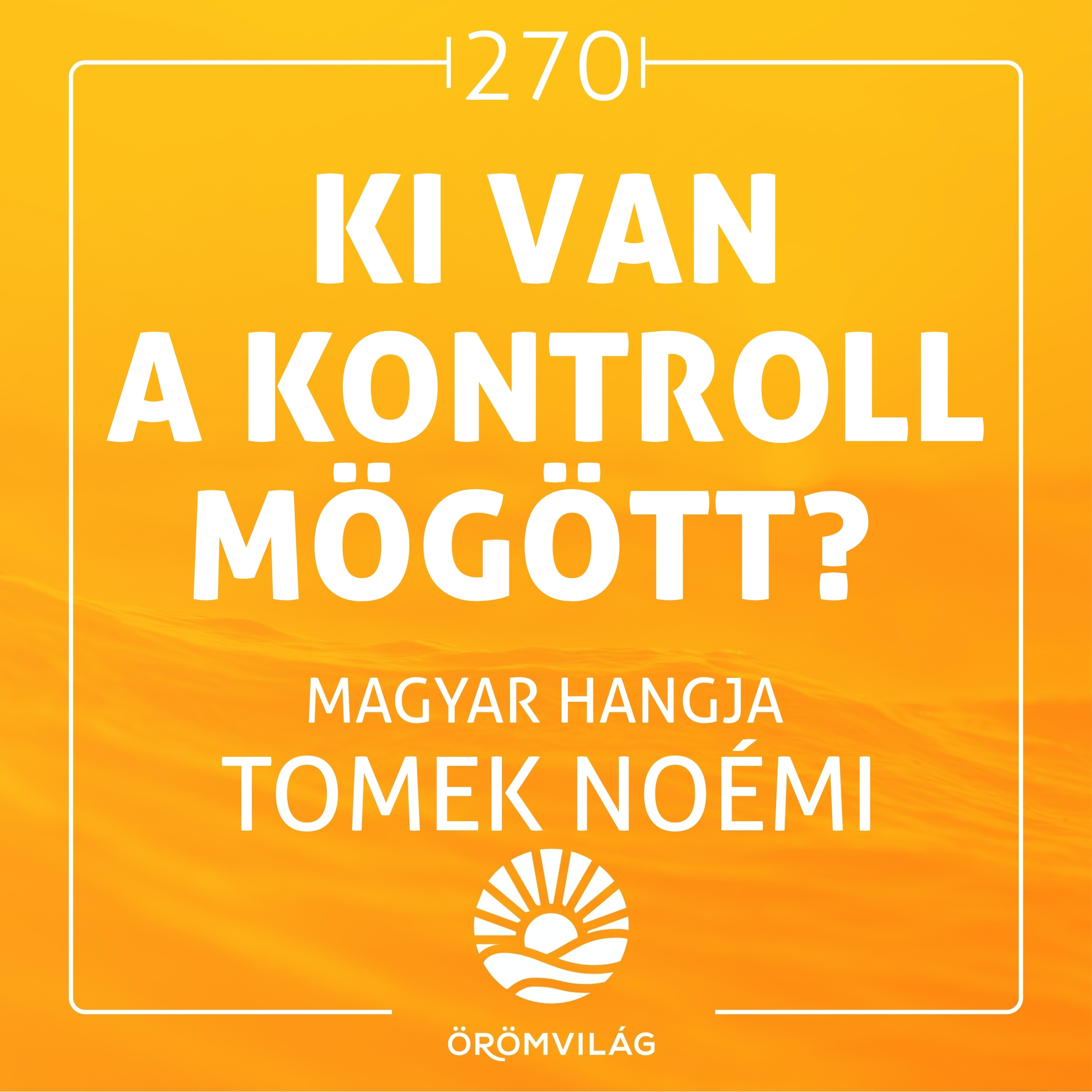 #270 Ki van a kontroll mögött?